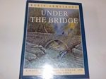 Under the Bridge (Signed copy) Under the Bridge (Signed copy)
