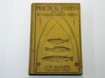 Practical Fishing for the So Called Coarse Fishes (Signed copy) Practical Fishing for the So Called Coarse Fishes (Signed copy)