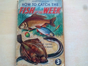 Advanced Angling. How to Catch the Fish of the Week