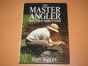 The Master Angler : Coarse fishing season by season