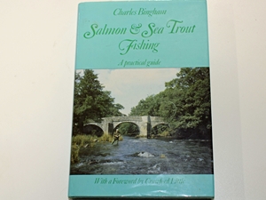 Salmon & Sea Trout Fishing. A Practical Guide