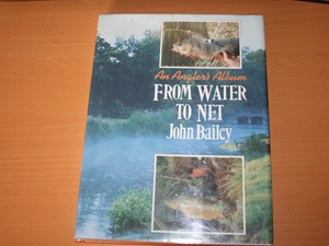 From Water to Net. An Angler's Album