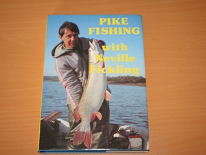 Pike fishing with Neville Fickling (Signed Copy)