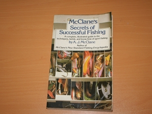 McClane's Secrets of Successful Fishing: A Complete, Illustrated Guide to the Techniques, Tackle, and Know-How of Sport Fishing