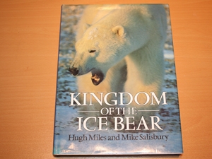 Kingdom Of The Ice Bear :  A Portrait Of The Arctic  :