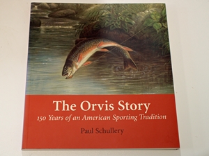 The Orvis Story : 150 Years of an American Sporting Tradition