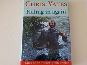 Falling in Again. The Tales of an Incorrigible Angler