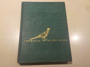 American Game Birds of Field and Forest
