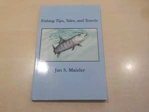 Fishing Tips, Tales and Travels