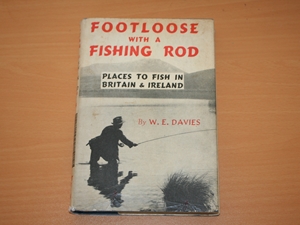 Footloose with a Fishing Rod. Places to Fish in Britain and Ireland