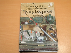 The Complete Guide to Salt and Fresh Water Fishing Equipment