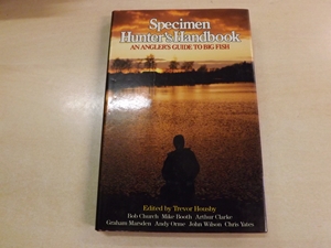 Specimen Hunter's Handbook: An Angler's Guide to Big Fish (Signed copy)