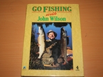 Go Fishing with John Wilson (Signed copy)