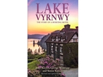 Lake Vyrnwy. The Story of a Sporting Hotel