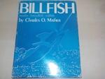 Billfish. Marlin, Broadbill, Sailfish (Signed copy)