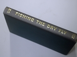 Fishing the Dry Fly (signed copy)