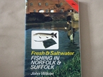 Fresh & Saltwater Fishing in Norfolk & Suffolk (signed copy)