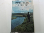 Small-river Fly Fishing for Trout and Grayling (Inscribed copy)