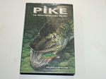 Pike. The Predator Becomes the Prey (Signed copy)