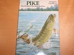 Pike. The Predator Becomes the Prey (Signed copy)