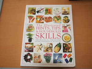 The Illustrated Hints, Tips and Household Skills