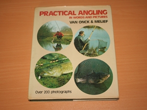 Practical Angling in Words and Pictures