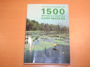 The Beekay Guide to 1500 British and European Carp Waters