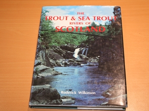 The Trout & and Sea Trout Rivers of Scotland