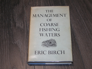 The Management of Coarse Fishing Waters (Signed copy)