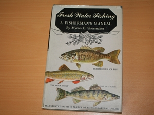 Fresh Water Fishing. A Fisherman's Manual