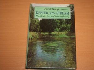 Keeper of the stream: The life of a river and its trout fishery