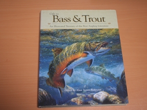 Ode to Bass & Trout: An Illustrated Treasury of the Best Angling Literature