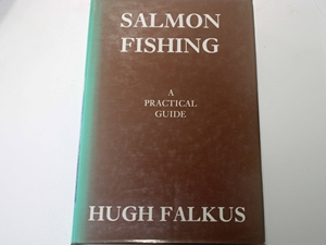 Salmon Fishing, a Practical Guide