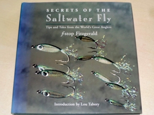 Secrets of the Saltwater Fly: Tips and Tales from the World's Great Anglers