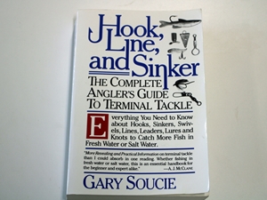 Hook, Line, and Sinker: The Complete Angler's Guide to Terminal Tackle