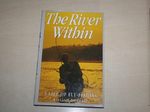 The River Within. A Life of Fly Fishing