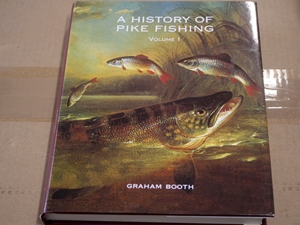 A History of Pike Fishing Vol 1 (Signed copy)