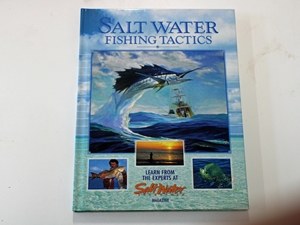 Salt Water Fishing Tactics: Learn from the Experts at Salt Water Magazine