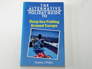 The Alternative Holiday Guide to Deep Sea Fishing Around Europe