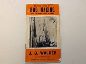 Concise Notes on Rod Making for thePractical Angler