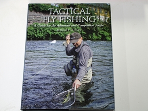 Tactical Fly Fishing: A Guide for the Advanced and Competition Angler