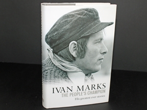 Ivan Marks: The People's Champion: His Greatest Ever Stories