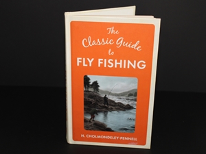 The Classic Guide to Fly Fishing