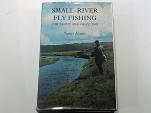 Small-river Fly Fishing for Trout and Grayling (Inscribed copy)