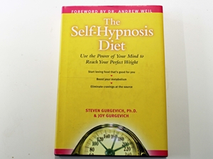 The Self-Hypnosis Diet: Use the Power of Your Mind to Reach Your Perfect Weight with CD (Audio)