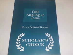 Tank Angling in India - Scholar's Choice Edition