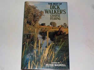 The Best of Dick Walker's Coarse Fishing