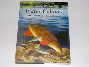 Water Colours: further ramblings of an artist-angler (Signed ltd Edition)