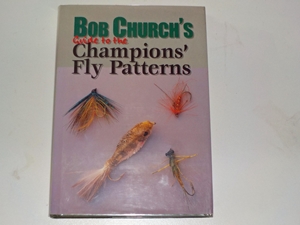 Bob Church's Guide to the Champions' Fly Patterns