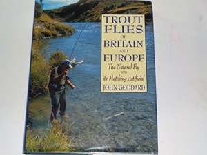 Trout Flies of Britain and Europe: The Natural Fly and Its Matching Artificial